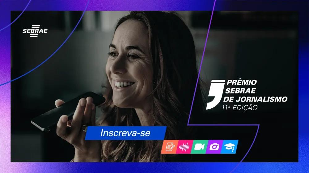Chegou a hora de representar o seu estado no Prêmio Sebrae de Jornalismo
