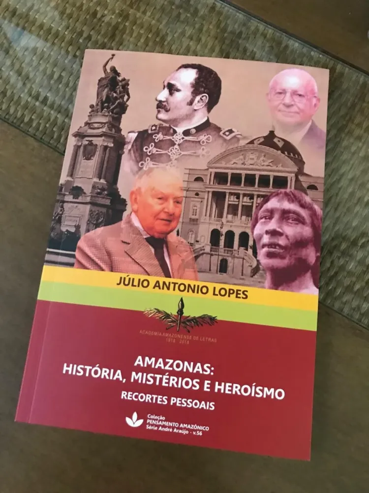 Academia Amazonense de Letras promove Lançamento de Livro "Amazonas: História, Mistérios e Heroísmo - Recortes Pessoais” de Júlio Antônio Lopes