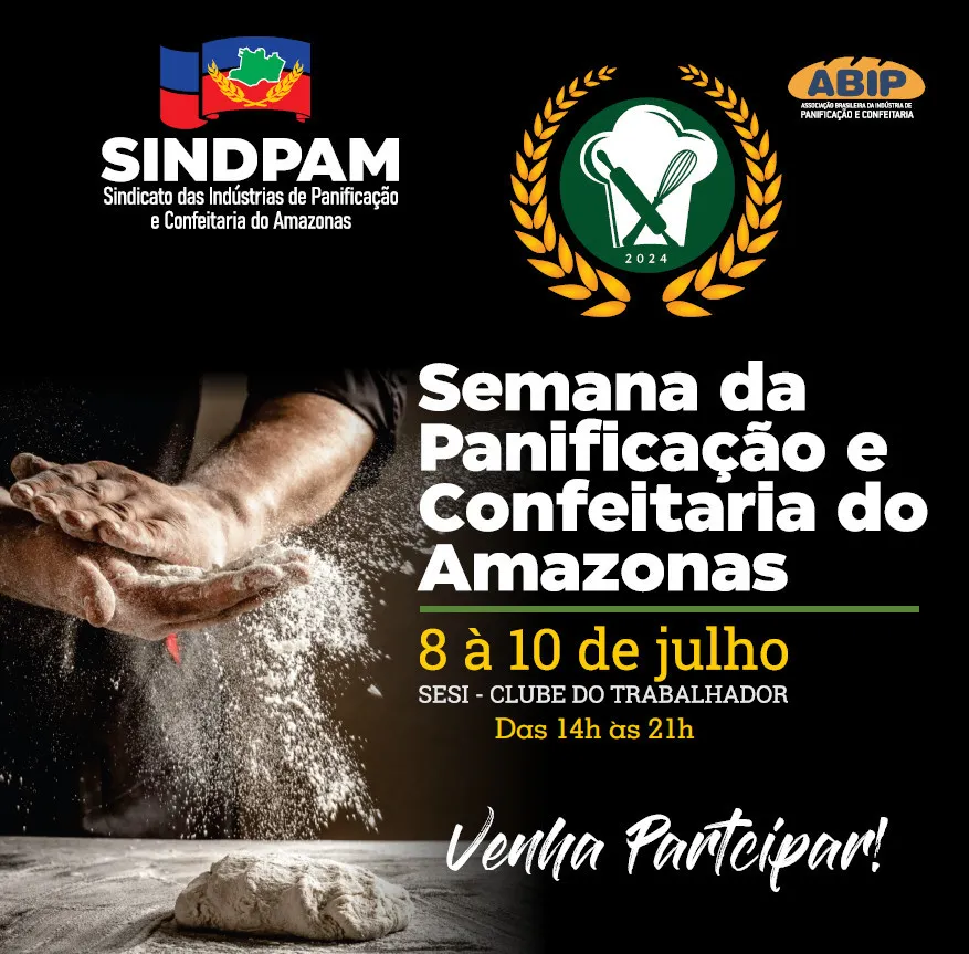 SEMANA DA PANIFICAÇÃO E CONFEITARIA DO AMAZONAS MOVIMENTA SETOR COM CURSOS, PALESTRAS, OFICINAS, AULA SHOW E TORNEIO EM MANAUS